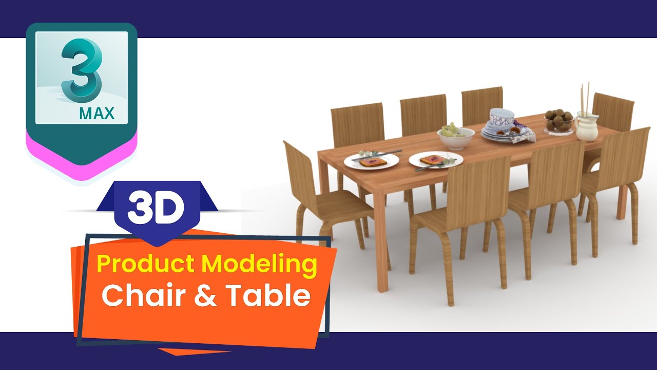 3D Product Modeling: Chair & Dining Table Modeling For Beginner