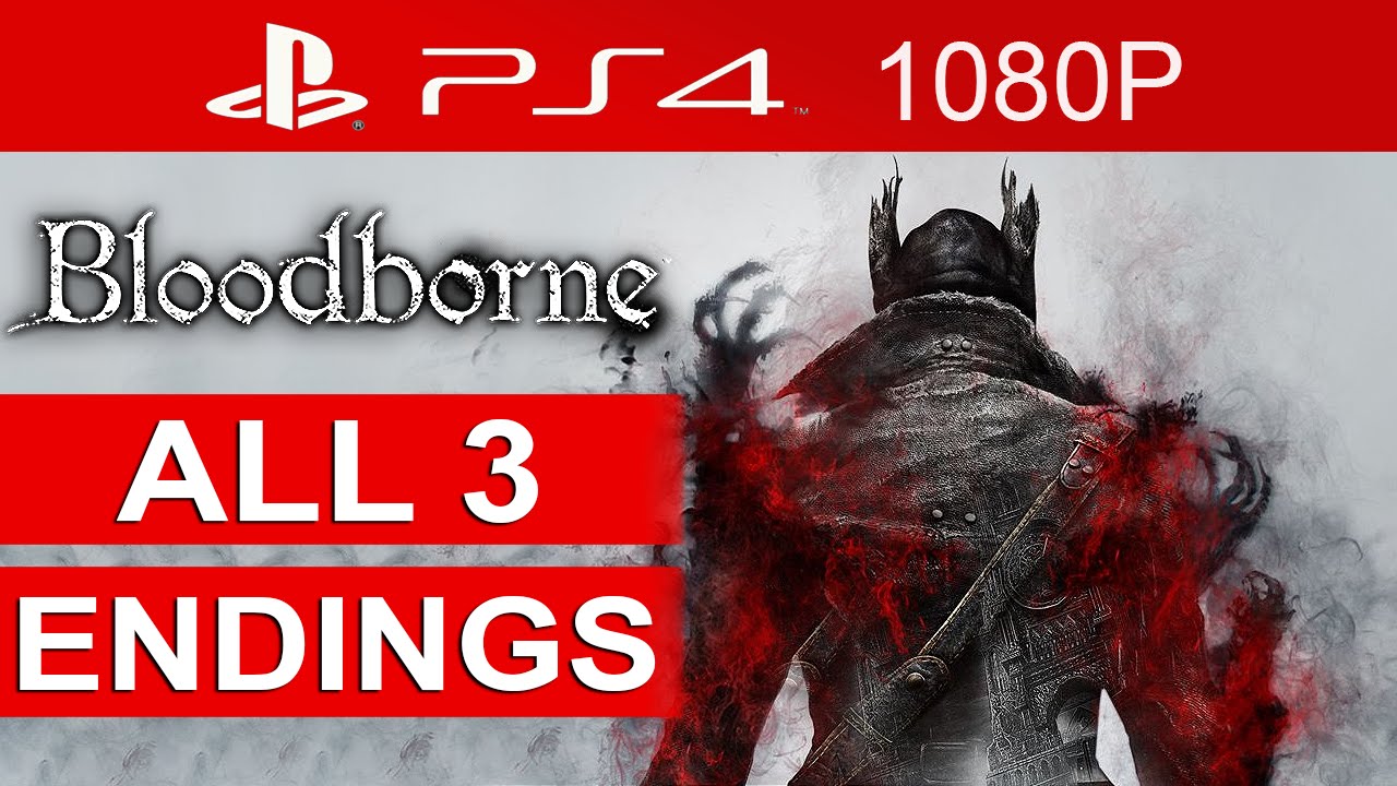 Bloodborne ALL Endings! - Secret Ending (FINAL BOSS) - Bloodborne Ending