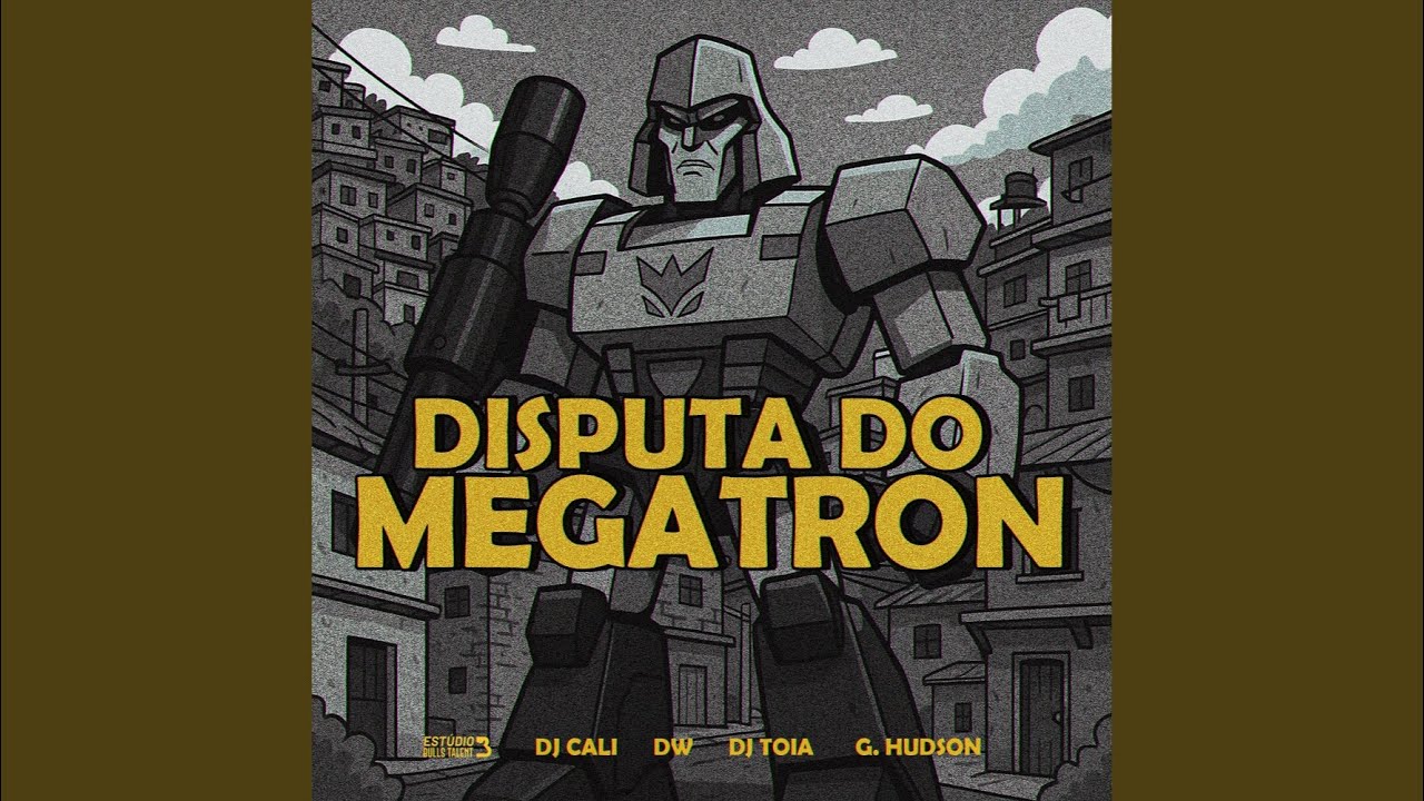 DISPUTA DO MEGATRON