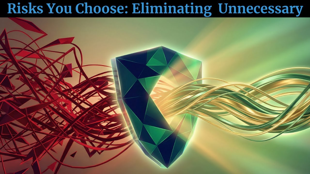EP 12: The Risks You Choose: Eliminating the Unnecessary