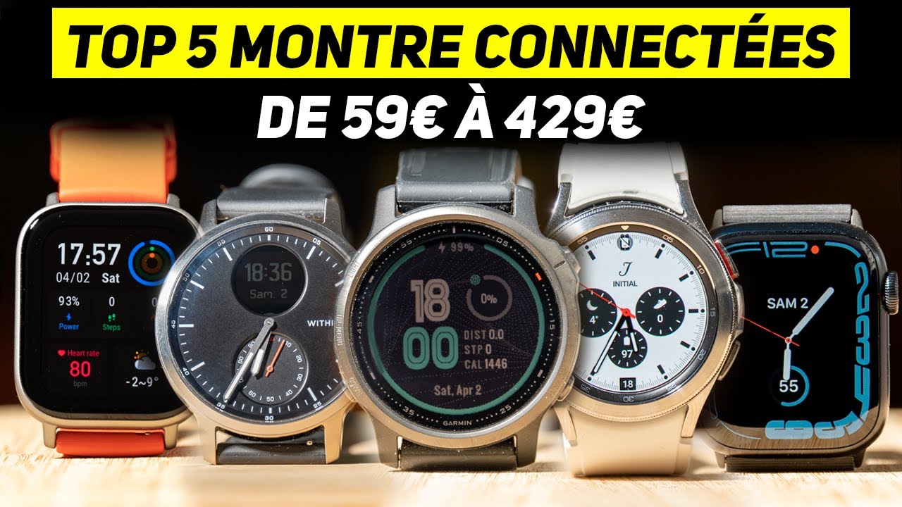 TOP 5 MEILLEURES MONTRES CONNECTÉES en 2022 ! Mes smartwatch préférées à partir de 59€