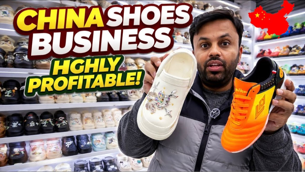 China Yiwu Shoes Wholesale Market | Huge Profit Business in Pakistan