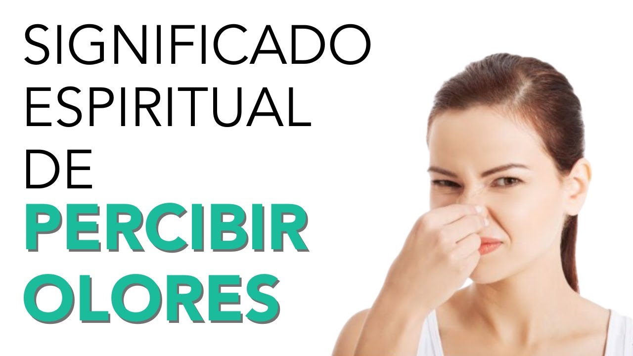 Significado ESPIRITUAL de PERCIBIR OLORES 👃🏼&iexcl;Energ&iacute;as elevadas!