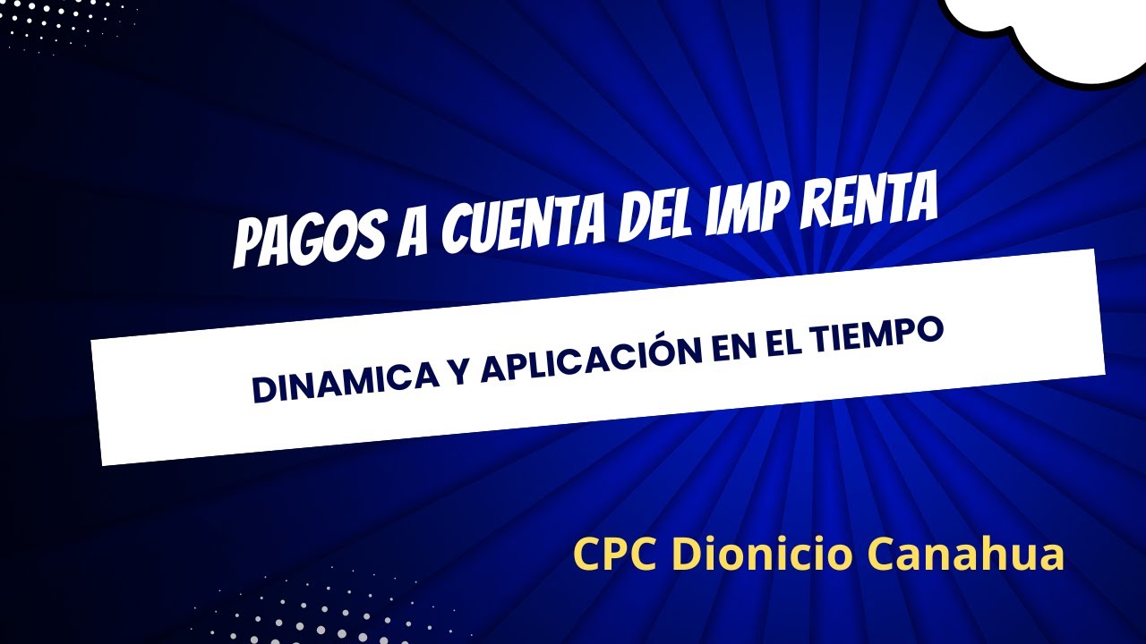 Pagos a Cuenta del Impuesto a la Renta Dinámica
