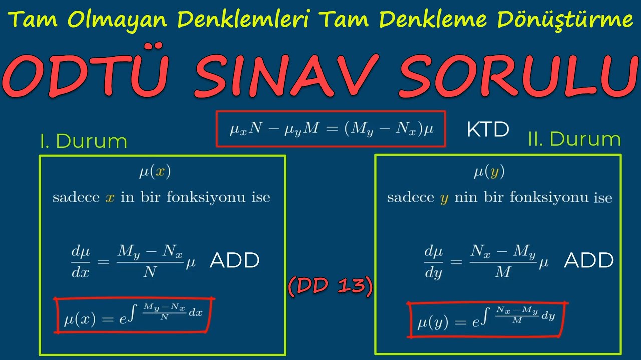 13) Tam Olmayan Diferansiyel Denklemleri İntegral Çarpanı ile Tam Denkleme Dönüştürmek  (DD 13)