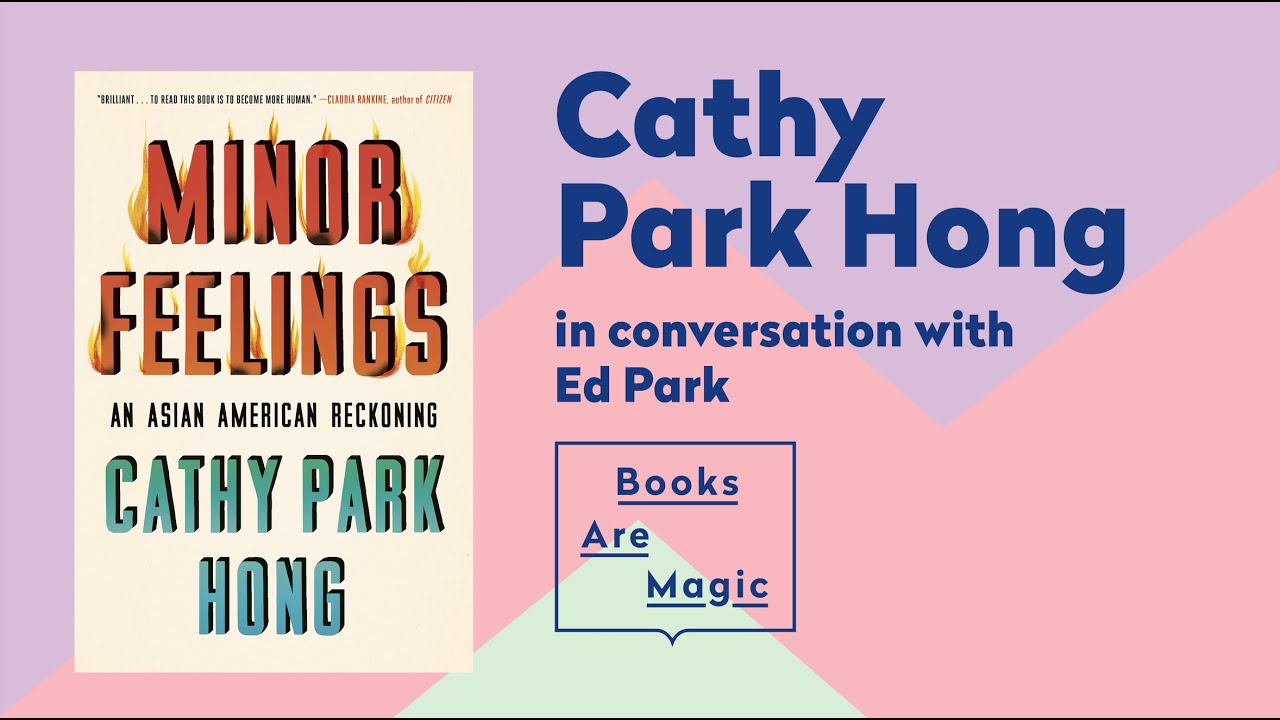 MINOR FEELINGS | Cathy Park Hong & Ed Park