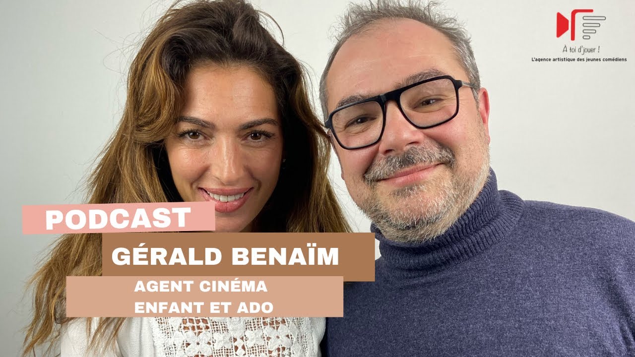 [Podcast Casting Call #10] Gérald Benaïm, agent cinéma enfant et ado de l'agence A Toi D'jouer