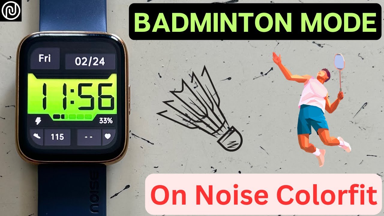 How to get badminton mode on Noise Colorfit smart watch? 🔥😱