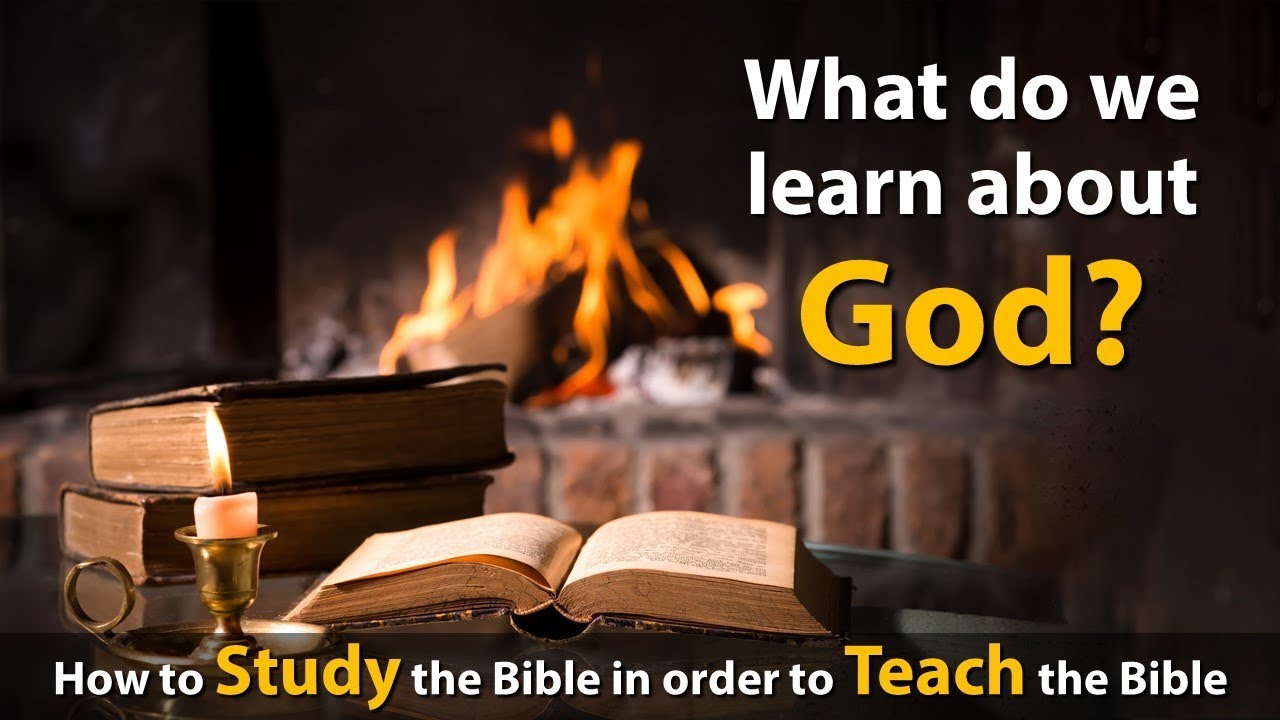How to Study the Bible    What do we learn about God