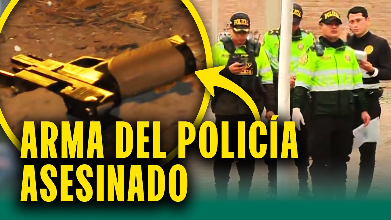 ¿Qué pasó con el arma del policía que fue asesinado en Carabayllo?