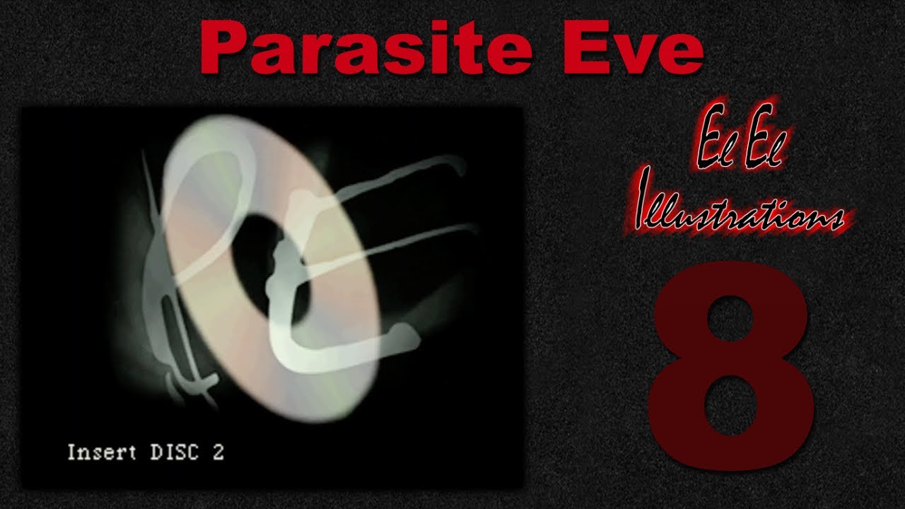 Нецеремонная замена дисков — Эль Эль играет в Parasite Eve, 8 серия