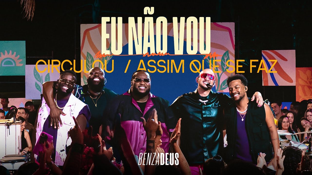 Grupo Benzadeus - Eu N&atilde;o Vou / Circulou / Assim Que Se Faz (Clipe Oficial)