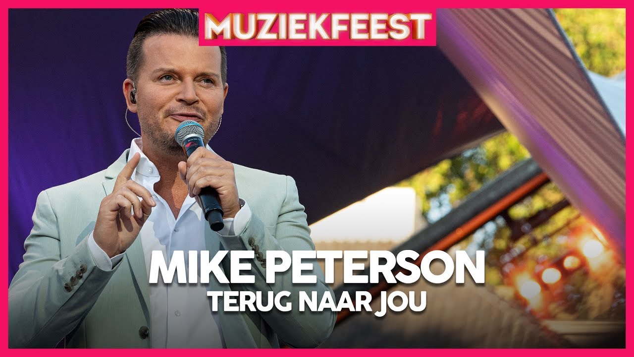 Mike Peterson - Terug naar jou | Muziekfeest op het Plein 2019