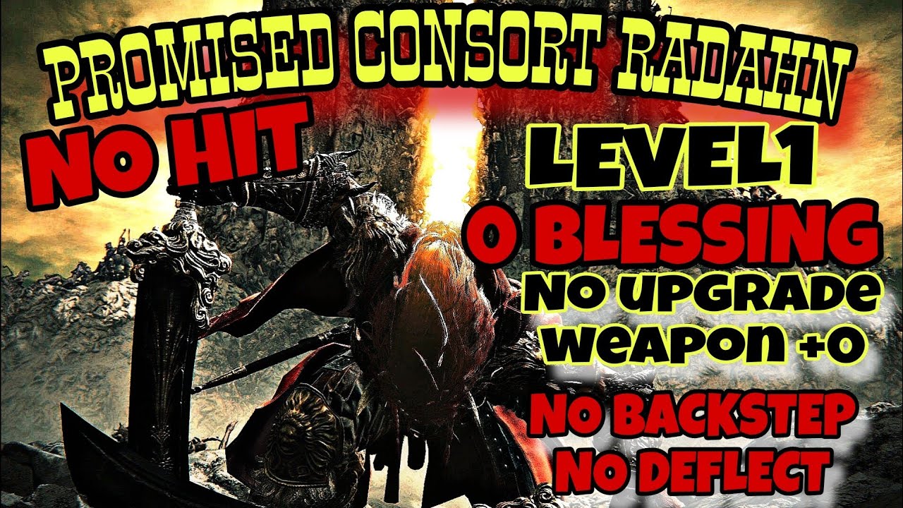 ELDEN RING - PROMISED CONSORT RADAHN /LEVEL 1 /0 BLESSING /NO UPGRADE WEAPON +0/ NO HIT(PRE NERF)