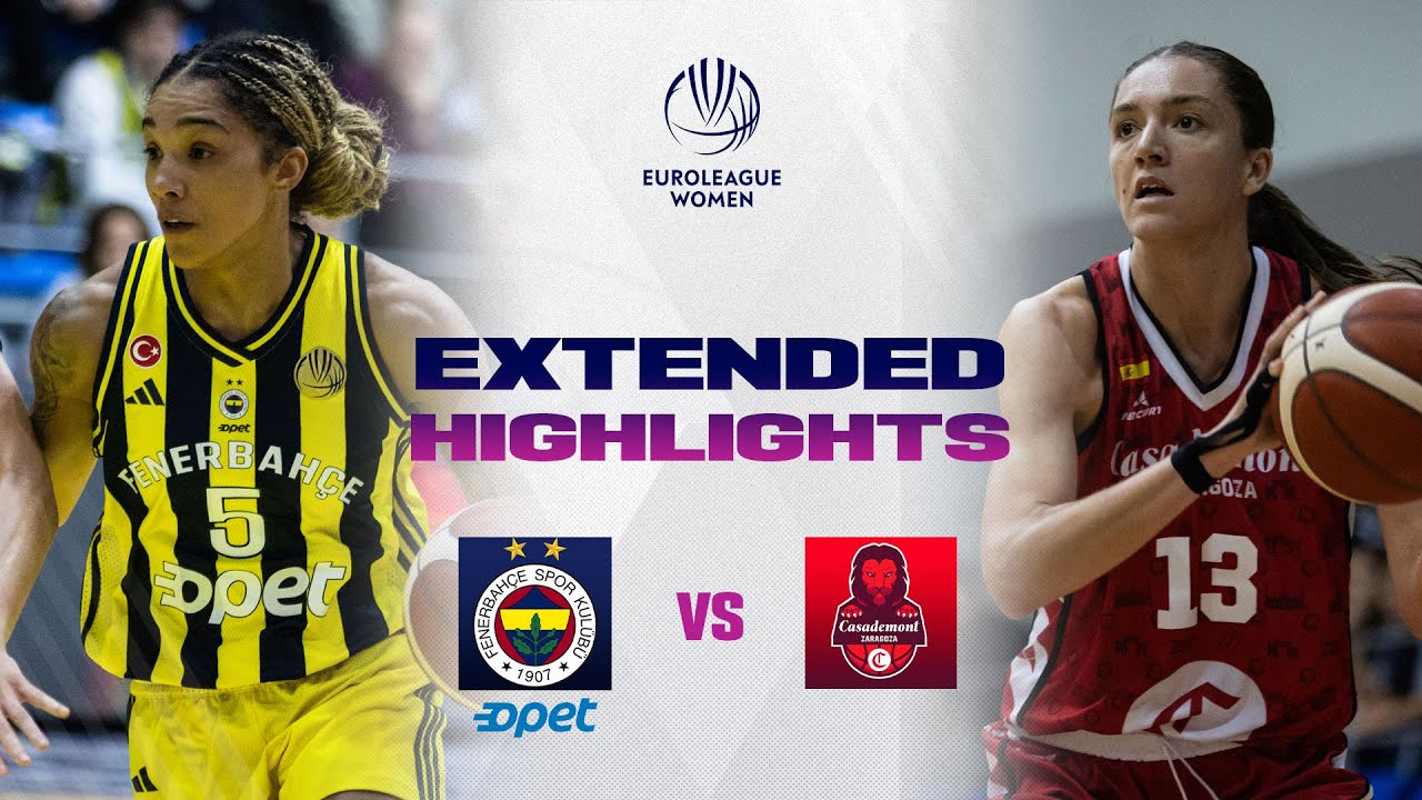 Fenerbahce Opet v Casademont Zaragoza | Full Game Highlights | EuroLeague Women 2024-25
