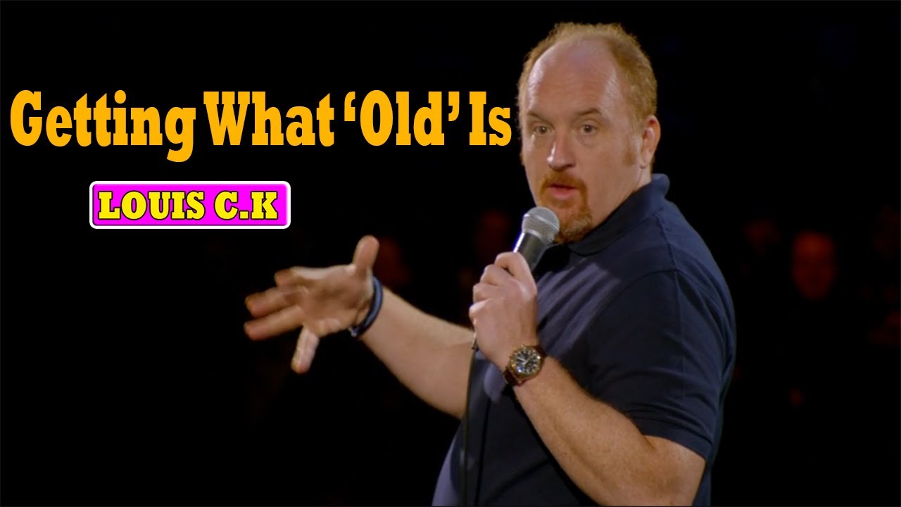 Louis C.K.: Oh My God || Getting What &lsquo;Old&rsquo; Is