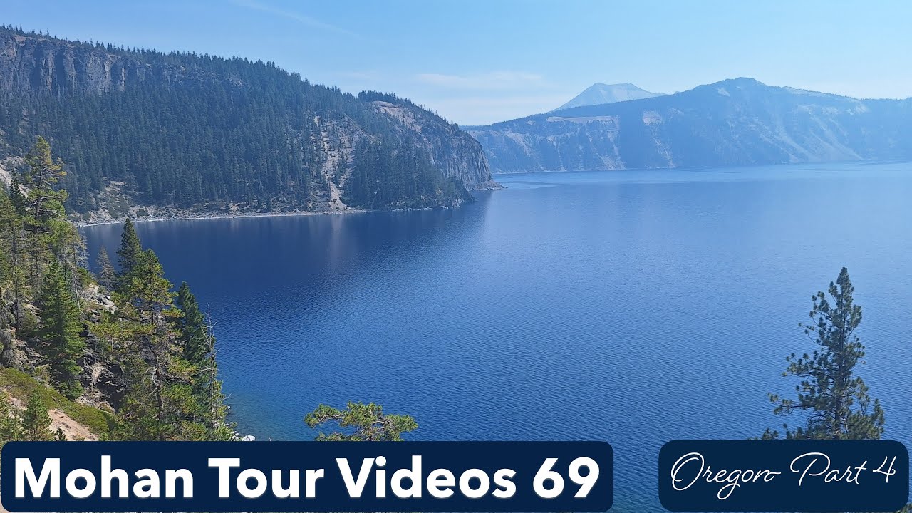 Mohan Tour Videos | 69 | Oregon | Part 4 | Crater Lake National Park etc. |