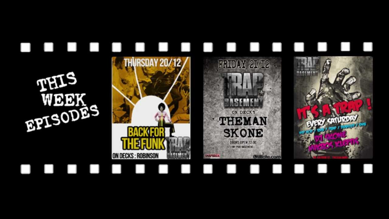 TRAP BASEMENT EPISODES | THURSDAY 20 | FRIDAY 21 | SATURDAY 22 |