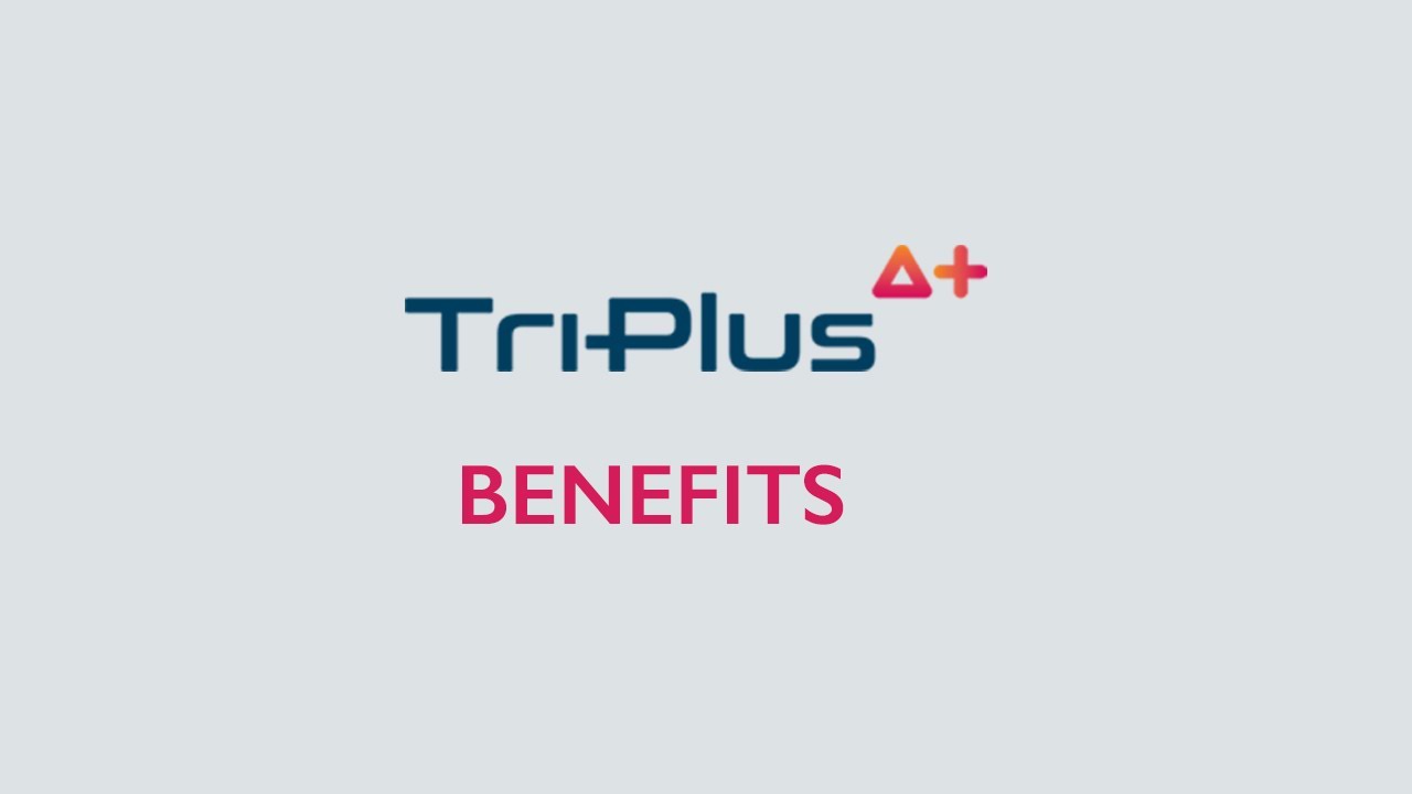 Benefits of TriPlus