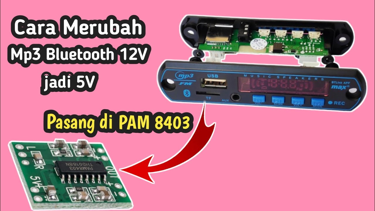Cara merubah modul mp3 bluetooth 12v jadi 5v ke PAM8403