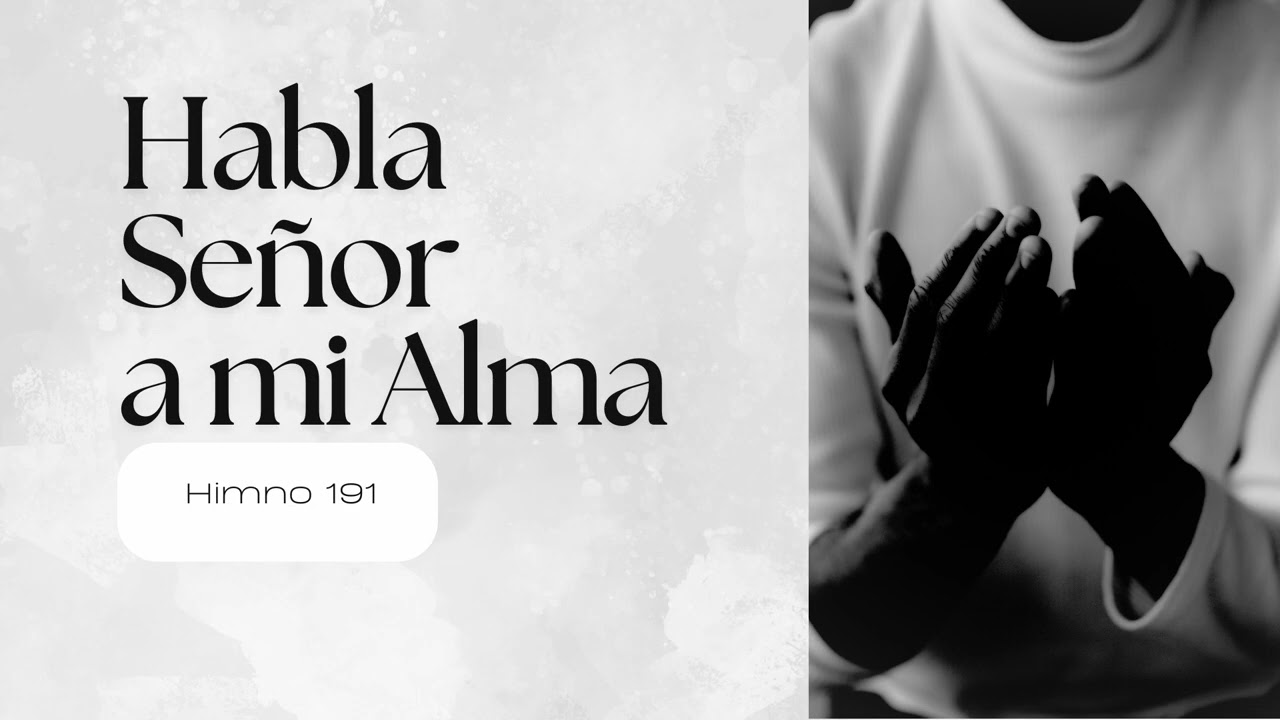 191_HABLA,_SEÑOR_A_MI_ALMA-