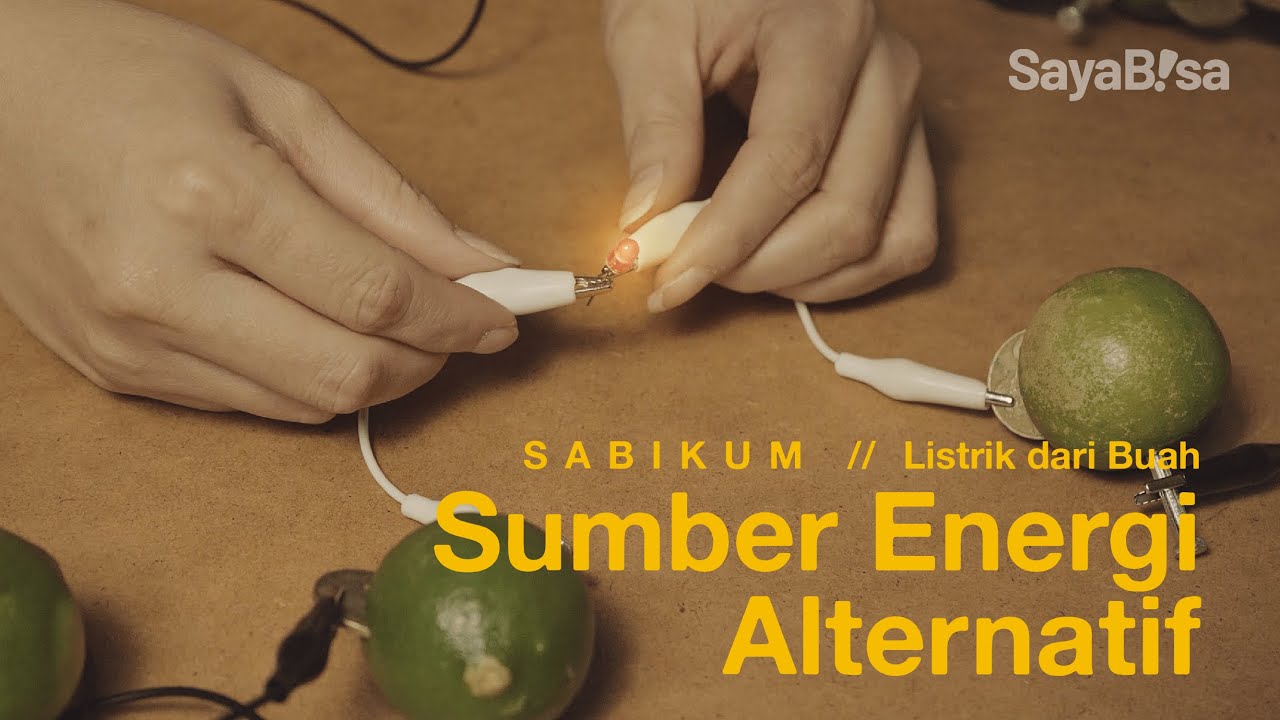 Praktikum Sumber Energi Alternatif - Listrik dari Buah | SaBiKum | Eksperimen Sains | DIY