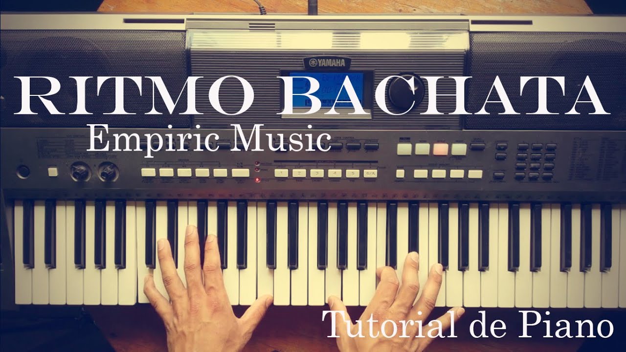 Como tocar Bachata en el Piano