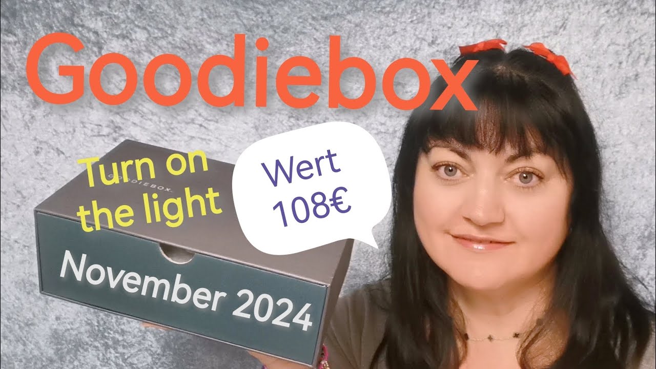 Goodiebox November 2024 🌟 Turn on the Light Box | Wert 108€ #goodiebox #unboxing #beautybox #beauty
