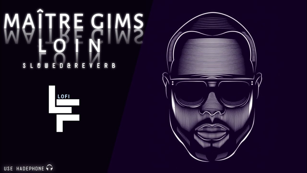 Maître Gims - Loin (Slowed+Reverb)