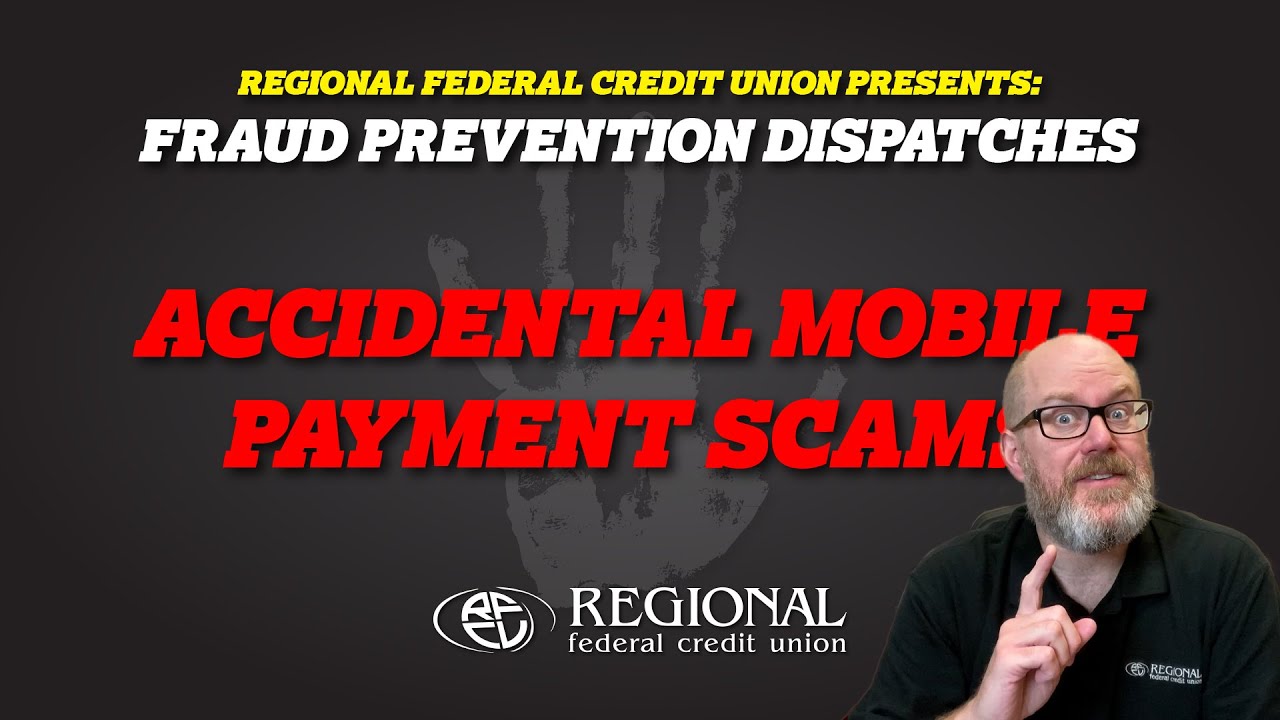Accidental Mobile Payment Scams - Fraud Prevention Dispatches