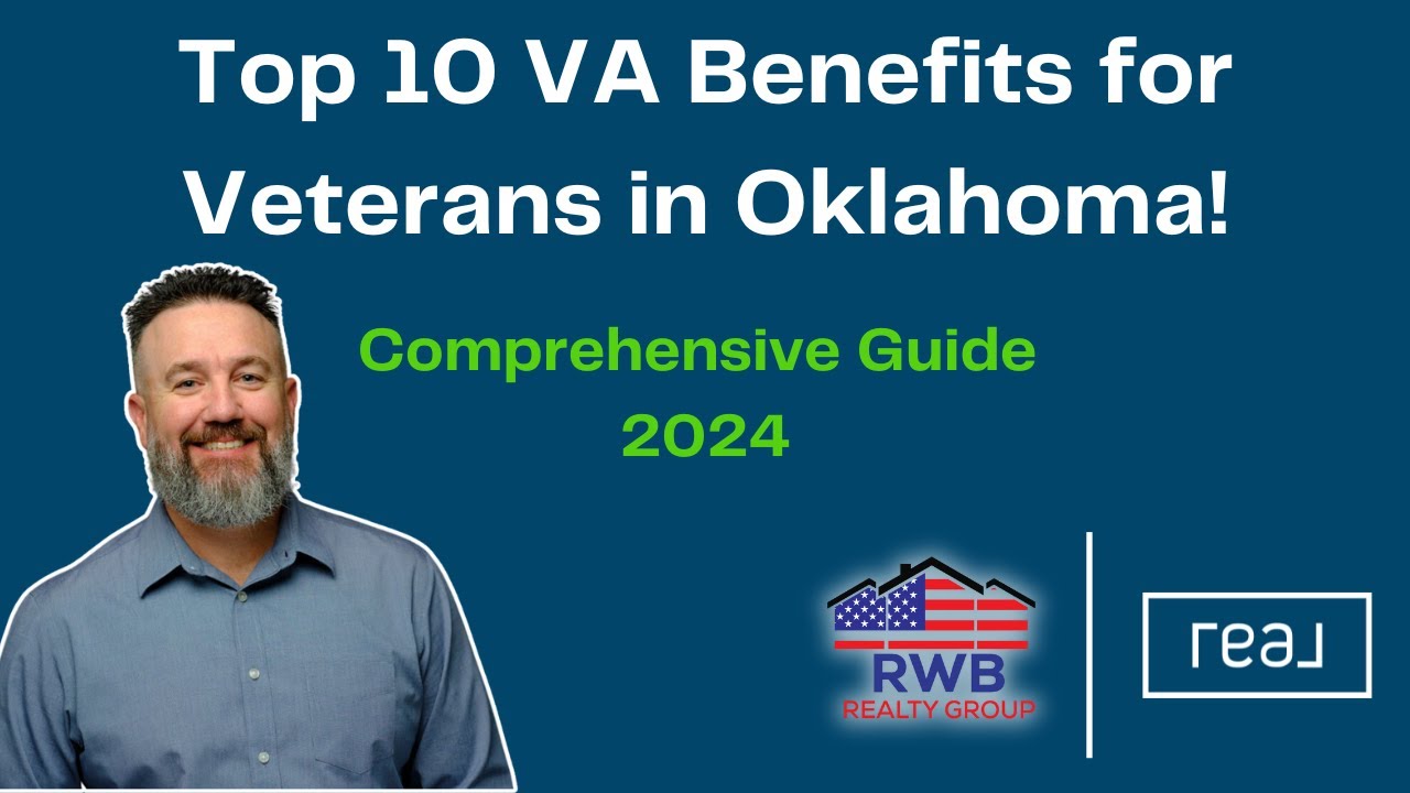 Unlocking The Top 10 Va Benefits For Oklahoma Veterans In 2024 - Your Ultimate Guide!