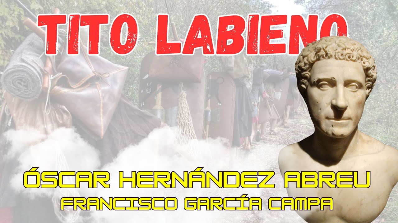 TITO LABIENO, el olvidado lugarteniente de Julio César: DE AMIGOS A RIVALES @historiaeweb