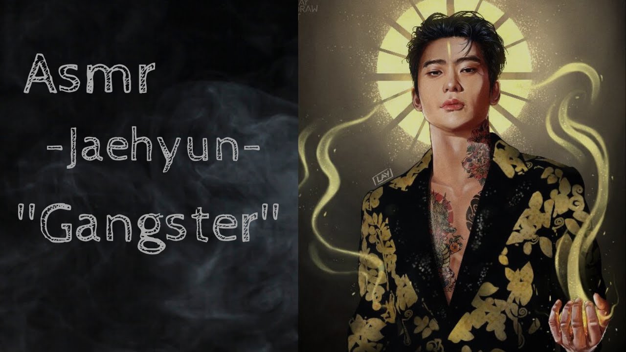 //Asmr// (Jaehyun- NCT)  '''S/N desculpe, não é nada pessoal...''  -Gangster-  pt 4