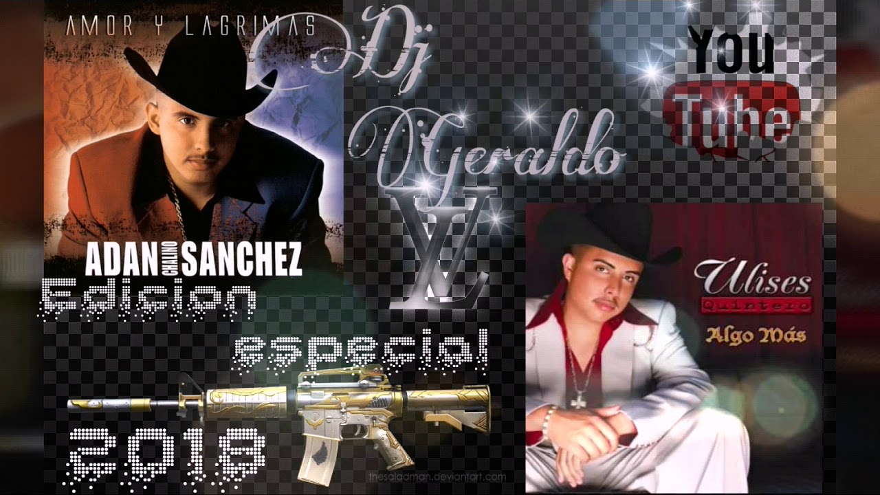 Adan Chalino Sanchez & Ulises Quintero - 2018