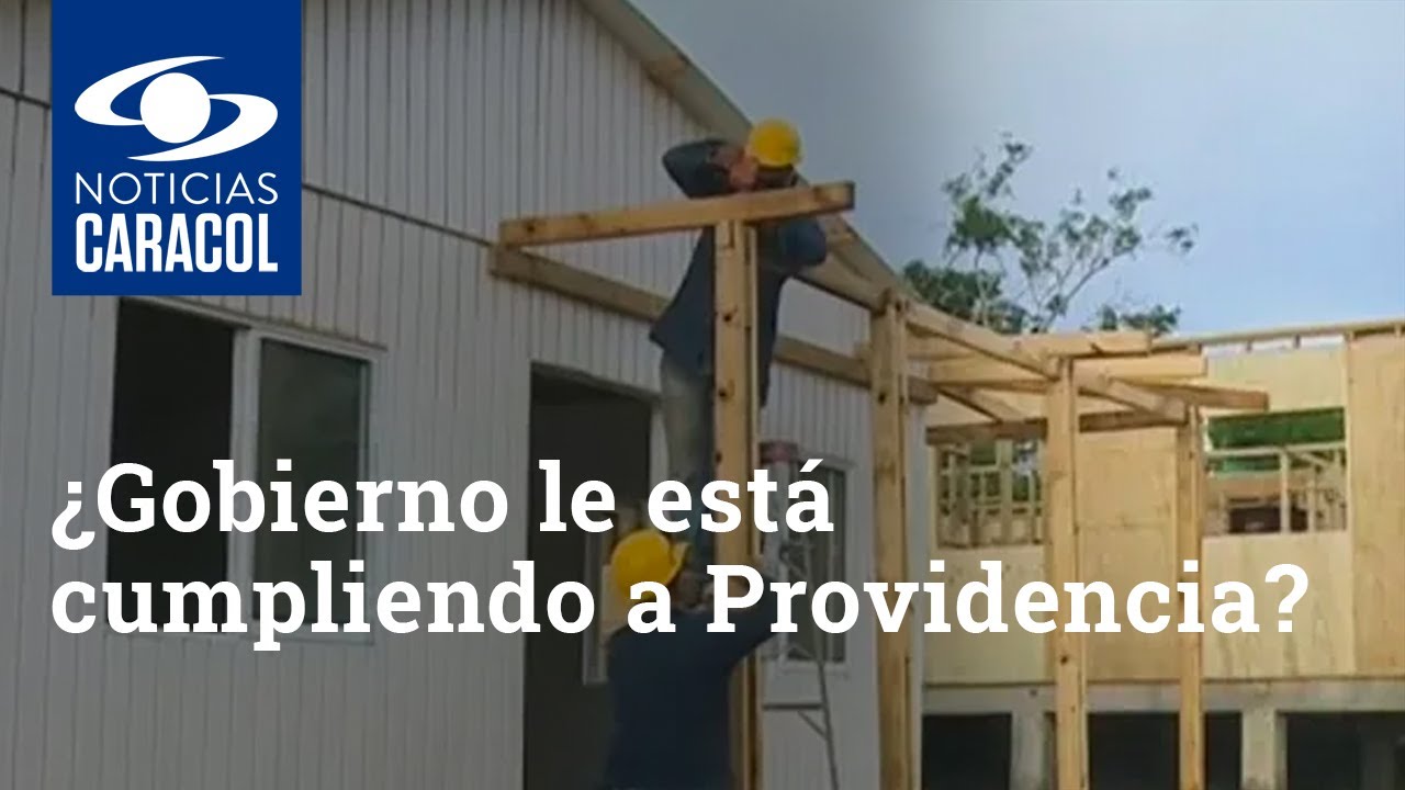 ¿Gobierno le está cumpliendo a Providencia? Esto dicen sus habitantes