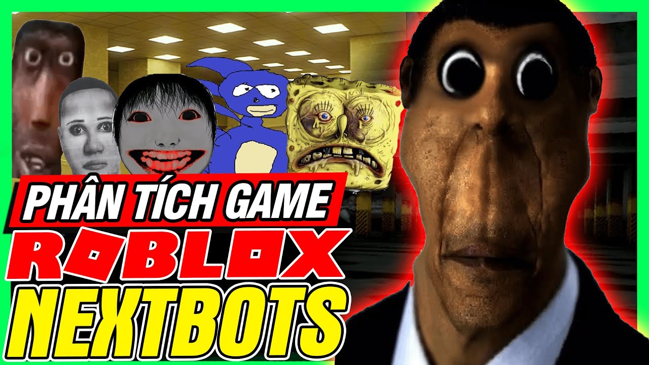 Phân Tích Game: Roblox Nextbots - Nguồn Gốc Obunga & Quái Vật Backrooms | meGAME