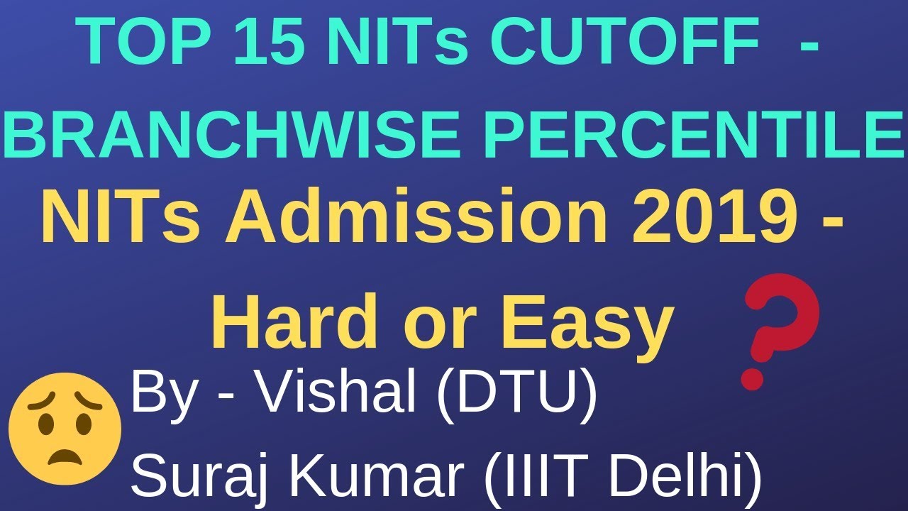 Top 15 NITs Branch wise Percentile - JEE Main 2019
