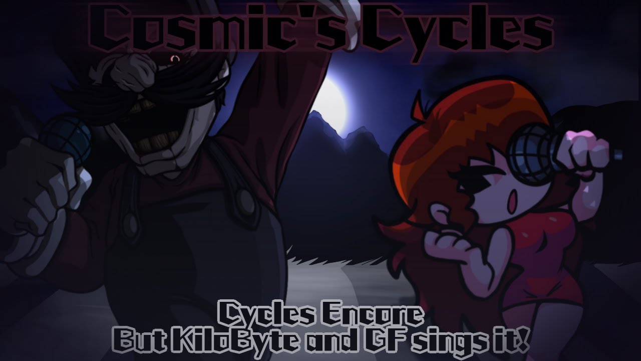 Cosmic's Cycles / Cycles Encore but KiloByte and GF sings it! (FNF Cover)