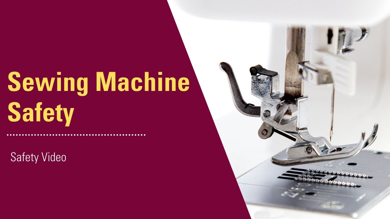 Safety Video: Sewing Machine Safety