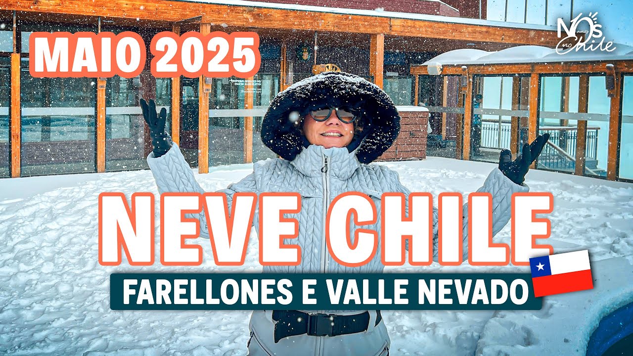 NEVE NO CHILE! Nevasca em Farellones e Valle Nevado Maio/2025