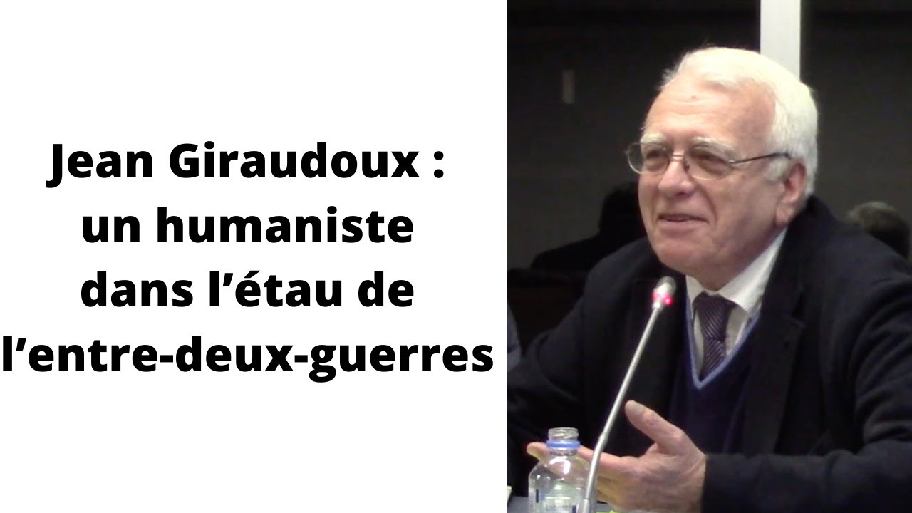 André Job : « Jean Giraudoux : un humaniste dans l’étau de l’entre-deux-guerres »