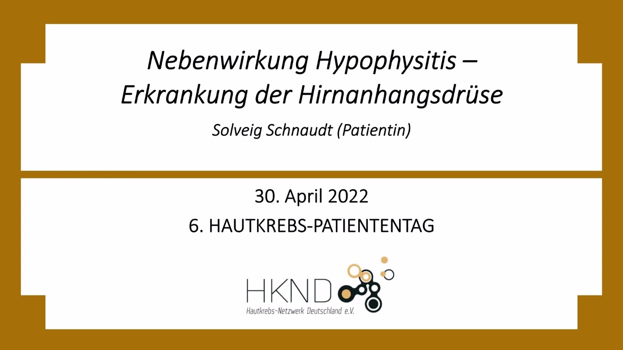 Nebenwirkung Hypophysitis aus Sicht der Selbsthilfegruppe beim Hautkrebs-Patiententag 2022