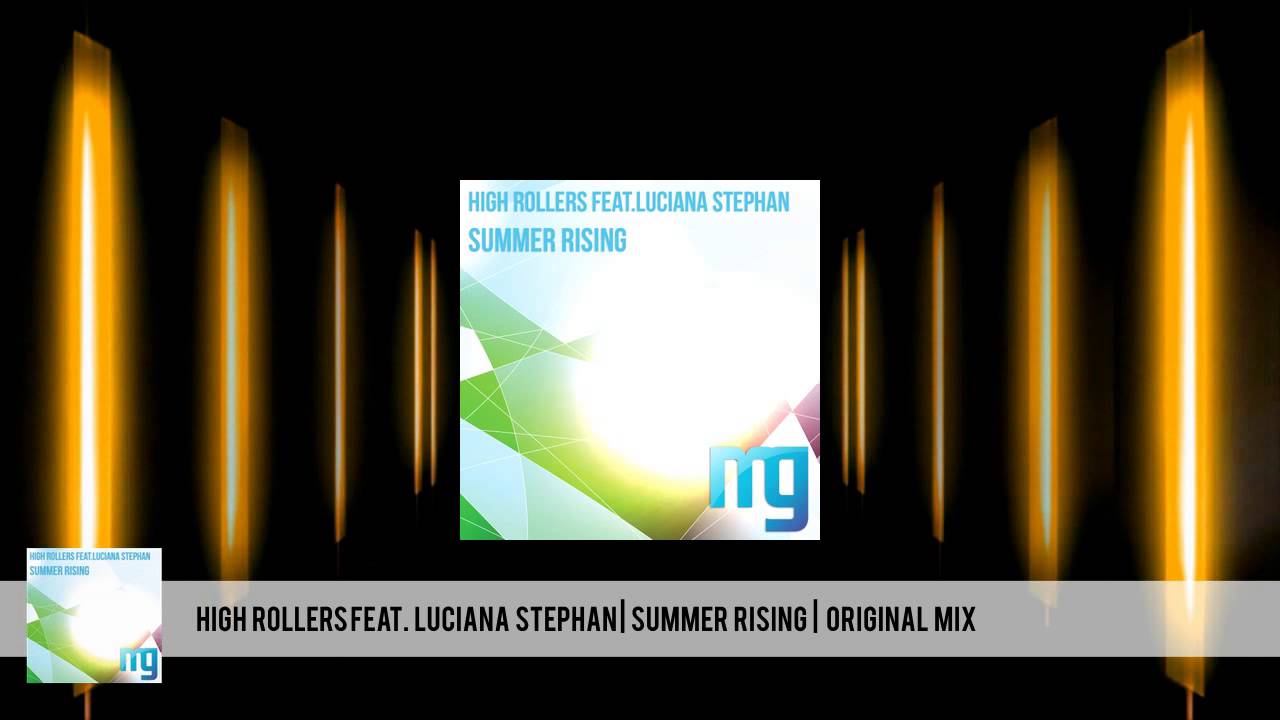 High Rollers feat. Luciana Stephan - Summer Rising [Melody Garden Recordings]
