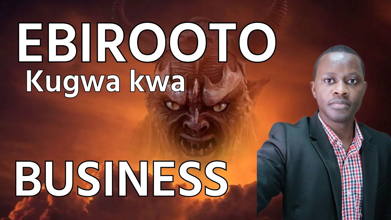 Ebilooto Ebilaga Eddogo ne business attacks By Brother Steven