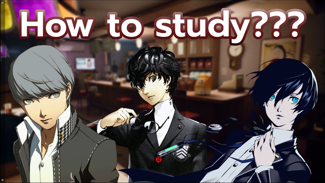 How to study like a Persona Protagonist
