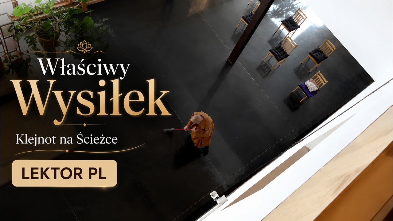Ajahn Sona - Odosobnienie poświęcone Właściwemu Wysiłkowi (1) [LEKTOR/NAPISY PL]