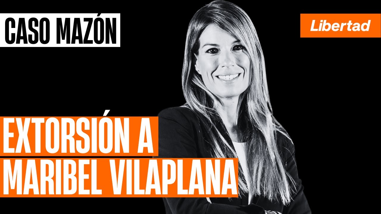 Caso Maz&oacute;n: Extorsi&oacute;n a Maribel Vilaplana