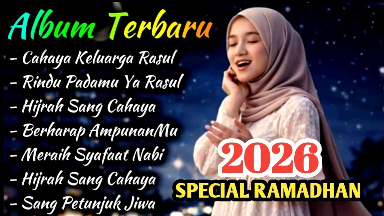 🥹 SUASANA JADI SYAHDU! Album Religi Ramadhan 2026 Sholawat Terbaru Penuh Cinta
