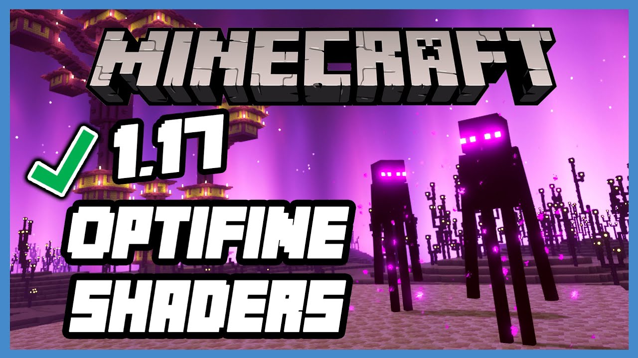 How to Install OPTIFINE & SHADERS Minecraft 1.17.1 Tutorial