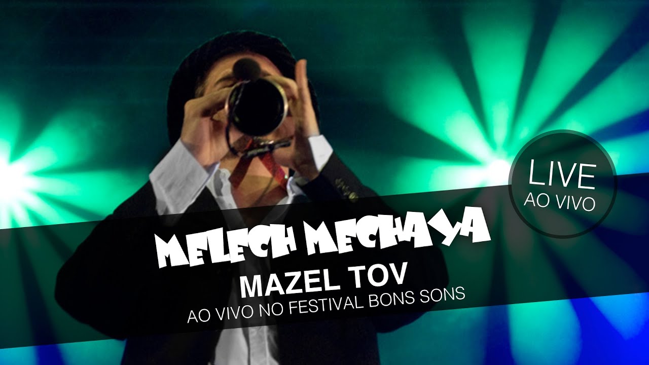 Melech Mechaya - Mazel Tov (Live @ Festival Bons Sons)